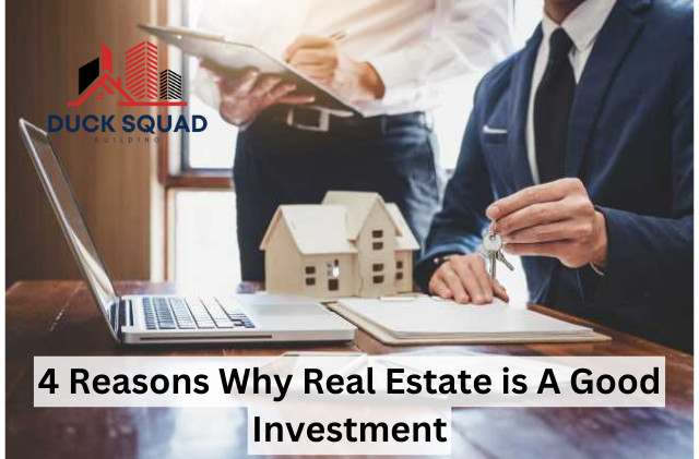 4 Reasons Why Real Estate is A Good Investment