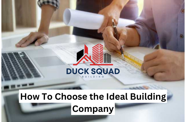 How To Choose the Ideal Building Company